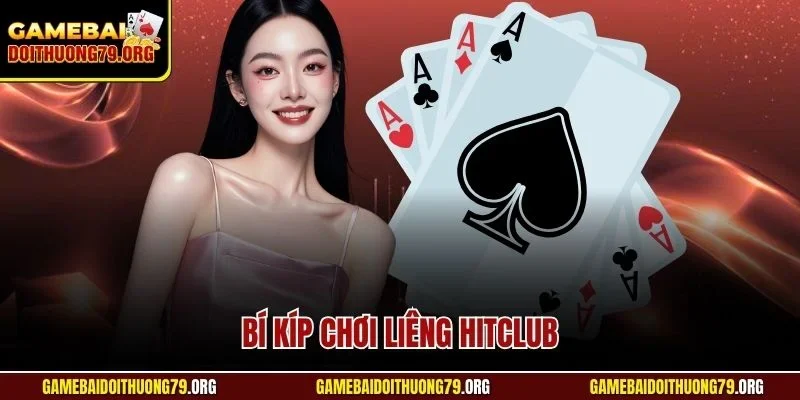 Bí kíp chơi Liêng Hitclub